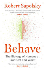 Behave : The Biology of Humans at Our Best and Worst kaina ir informacija | Saviugdos knygos | pigu.lt