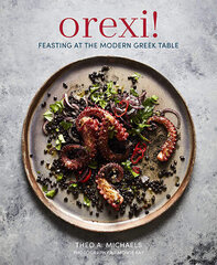 Orexi! : Feasting at the Modern Greek Table kaina ir informacija | Receptų knygos | pigu.lt