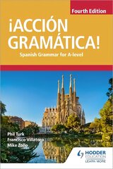 !Accion Gramatica! Fourth Edition: Spanish Grammar for A Level kaina ir informacija | Užsienio kalbos mokomoji medžiaga | pigu.lt