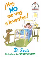 !Hoy no me voy a levantar! I Am Not Going to Get Up Today! Spanish Edition цена и информация | Книги для подростков и молодежи | pigu.lt