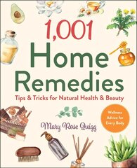 1,001 Home Remedies: Tips & Tricks for Natural Health & Beauty цена и информация | Самоучители | pigu.lt