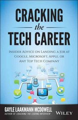 Cracking the Tech Career: Insider Advice on Landing a Job at Google, Microsoft, Apple, or any Top Tech Company kaina ir informacija | Ekonomikos knygos | pigu.lt