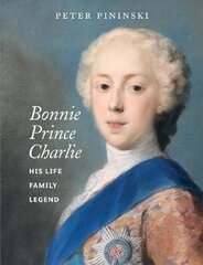 Bonnie Prince Charlie: His life, family, legend Rewritten and updated from the 2010 Amberley edition. kaina ir informacija | Istorinės knygos | pigu.lt